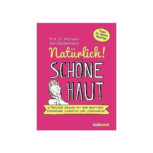Natürlich! Schöne Haut